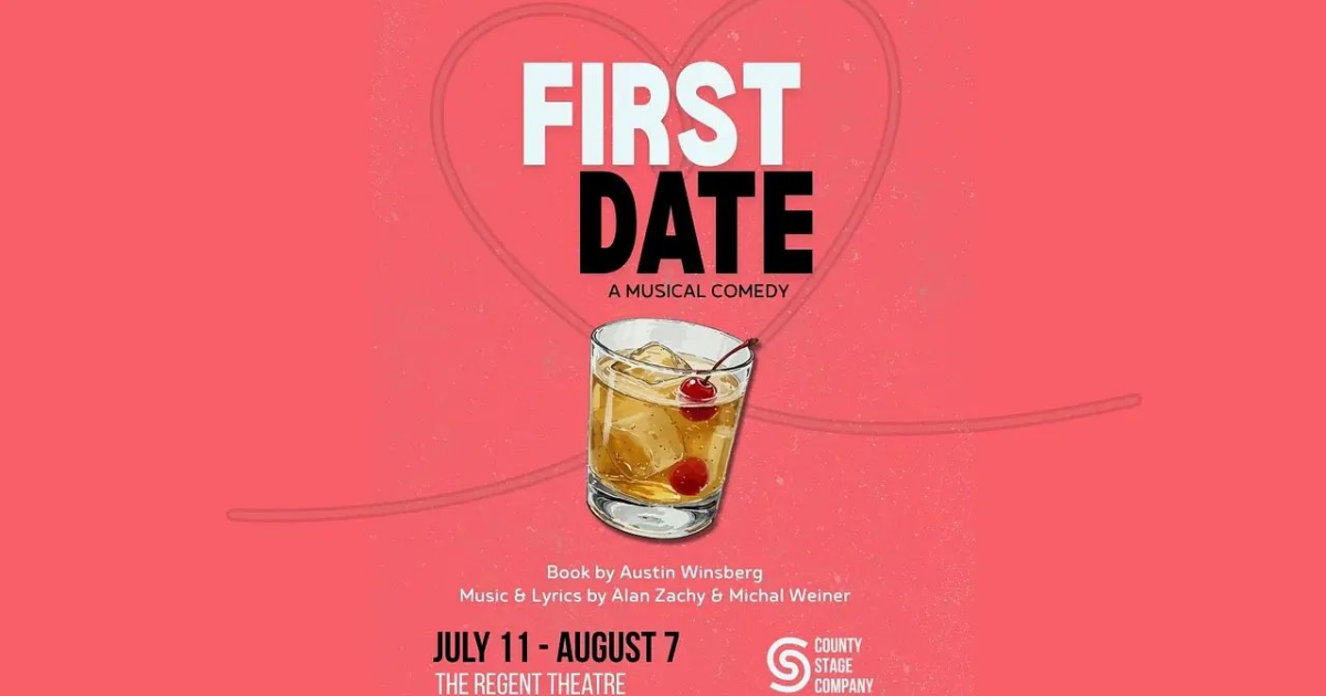 First Date - A Musical Comedy - Visit The County